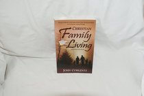 Christian Family Living (Second Edition)