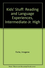 Kids' Stuff: Reading and Language Experiences, Intermediate-Jr. High