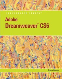 Adobe Dreamweaver CS6 Illustrated (Adobe Cs6 By Course Technology)