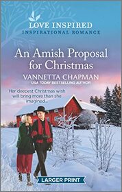 An Amish Proposal for Christmas (Indiana Amish Market, Bk 1) (Love Inspired, No 1453) (Larger Print)