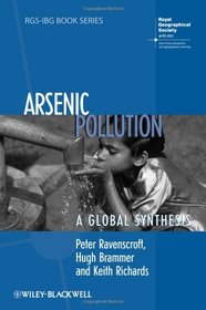 Arsenic Pollution: A Global Synthesis (RGS-IBG Book Series)