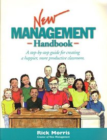 New Management Handbook (A step-by-step guide for creating a happier, more productive classroom)