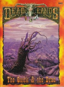 Deadlands: The Quick  the Dead