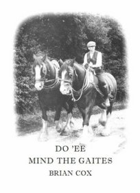 Do 'ee Mind the Gaites: The Story of a Devon Childhood