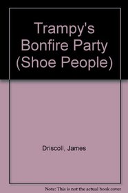 Trampy's Bonfire Party (Shoe People)