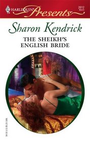 The Sheikh's English Bride (The Desert Princes)(Harlequin Presents, No 2612)