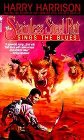 The Stainless Steel Rat Sings the Blues (Stainless Steel Rat, Bk 3)