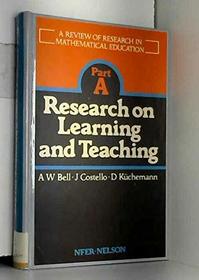 A Review of Research in Mathematical Education: Part A, Research on Learning and Teaching