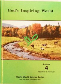 God's Inspiring World Science 4, Teacher's Manual (Rod and Staff Science)