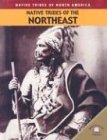 Native Tribes of the Northeast (Johnson, Michael, Native Tribes of North America.)