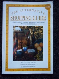 The Alternative Shopping Guide: Derbyshire, Staffordshire, Cheshire and North Shropshire