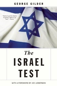 The Israel Test: Why the World's Most Besieged State is a Beacon of Freedom and Hope for the World Economy