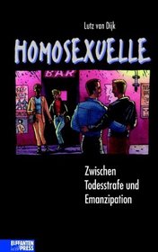 Homosexuelle. Zwischen Todesstrafe und Emanzipation. ( Ab 14 J.).