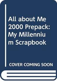 All about Me 2000 Prepack: My Millennium Scrapbook