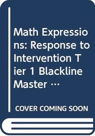 Math Expressions: Response to Intervention Tier 1 Blackline Master Grade 4