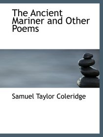 The Ancient Mariner and Other Poems