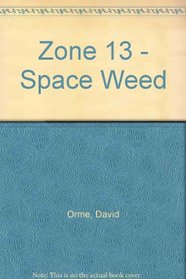 Zone 13 - Space Weed