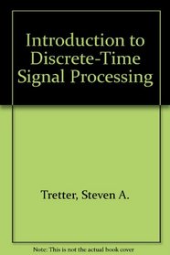 Introduction to Discrete-Time Signal Processing