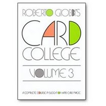 Card College, Vol. 3: A Complete Course in Sleight-of-Hand Card Magic