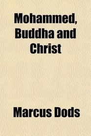 Mohammed, Buddha and Christ