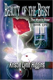 Beauty of the Beast: The Mystic Rose Book One