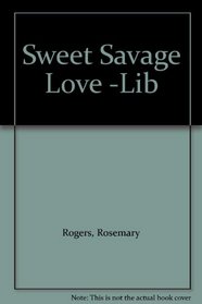 Sweet Savage Love -Lib