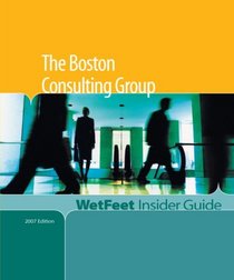 The Boston Consulting Group (WetFeet Insider Guide)