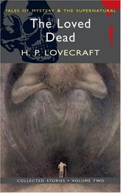 The Loved Dead: Collected Short Stories Vol II (Wordsworth Mystery & Supernatural)