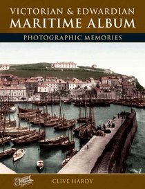 Francis Frith's Victorian and Edwardian Maritime Album (Photographic Memories)