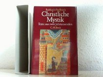 Christliche Mystik: Texte aus zwei Jahrtausenden.