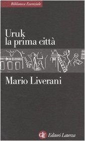 Uruk: La prima citta (Biblioteca essenziale Laterza) (Italian Edition)