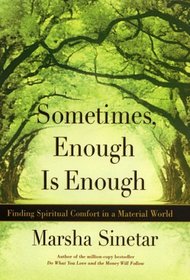 Sometimes Enough Is Enough: Spiritual Comfort in a Material World