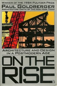 On the Rise: Architecture and Design in a Postmodern Age