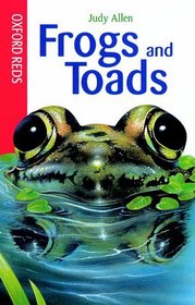Frogs and Toads (Oxford Reds S.)