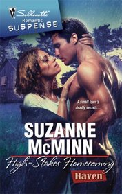 High-Stakes Homecoming (Haven, Bk 4) (Silhouette Romantic Suspense, No 1562)