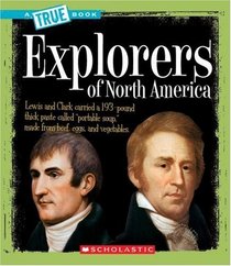 Explorers of North America (True Books)