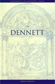 On Dennett (Wadsworth Philosophers Series)