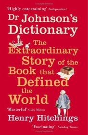 Dr.Johnson's Dictionary: The Extraordinary Story of the Book That Defined the World
