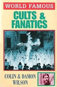 Cults and Fanatics (World Famous)
