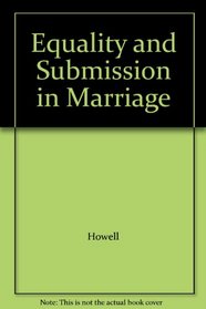 Equality and Submission in Marriage