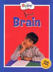Your Brain (How Your Body Works)