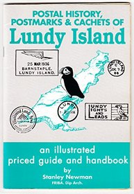 Postal history, postmarks & cachets of Lundy Island: An illustrated priced guide and handbook