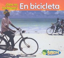 En bicicleta (Como Nos Trasladamos?) (Spanish Edition)