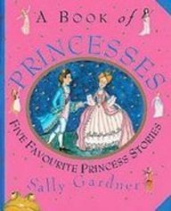 A Book of Princesses: 5 Favourite Princess Stories