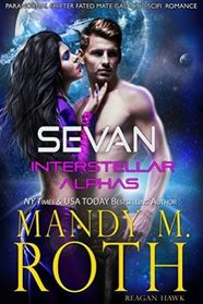 Sevan: Paranormal Shifter Fated Mate Galactic SciFi Romance