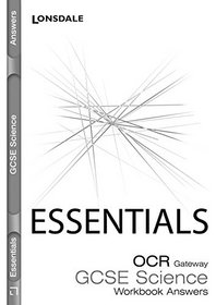 OCR Gateway GCSE Science Essentials Workbook Answers: OCR Gateway Science Answers (The essentials series)