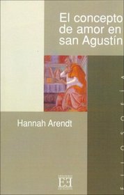 El Concepto De Amor En San Agustin/ The Concept of Love In San Agustin (Spanish Edition)