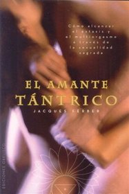 El amante tantrico (Coleccion Espiritualidad) (Spanish Edition)
