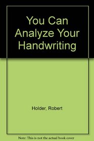You Can Analyze Your Handwriting