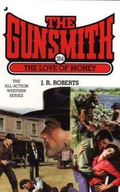 The Love of Money (The Gunsmith, No 264)